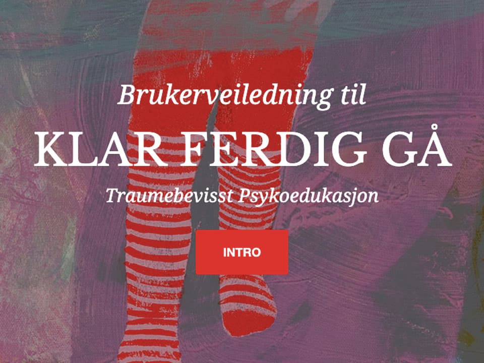 Abstrakt bakgrunn med rød- og hvitstripete ben og norsk tekst: Brukerveiledning til KLAR FERDIG GÅ, Traumebevisst Psykoedukasjon, samt en rød knapp merket INTRO.